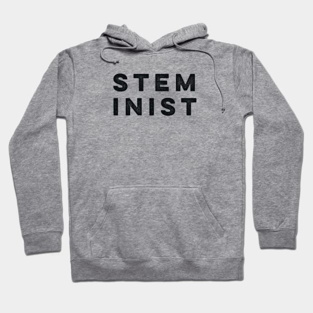 STEMinist Hoodie by MadEDesigns